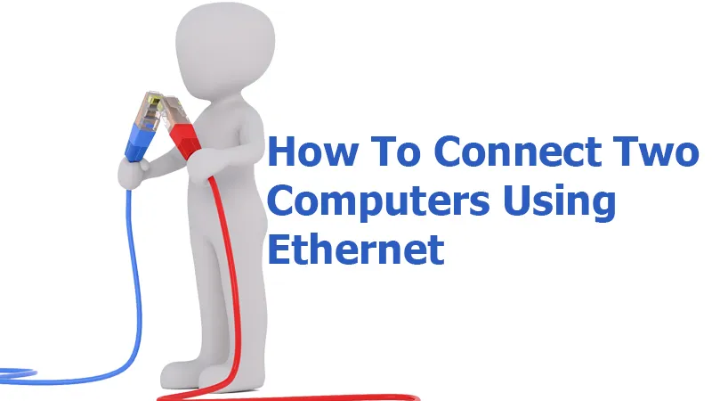 how to connect two computers ethernet